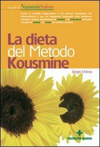 La dieta del metodo Kousmine. Curare le malattie degenerative e del sistema immunitario con l'alimentazione - Sergio Chiesa - Libro Tecniche Nuove 2001, Le guide di Natura & Salute | Libraccio.it