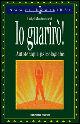Io guarirò! Autoterapie psicologiche - Luigi Mastronardi - Libro Tecniche Nuove 2001, Nuovi equilibri | Libraccio.it