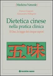 Dietetica cinese nella pratica clinica. Il Dao, la legge dei cinque sapori