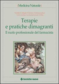 Terapie e pratiche dimagranti. Il ruolo del farmacista  - Libro Tecniche Nuove 2003, Medicina naturale | Libraccio.it