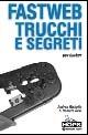 Fastweb. Trucchi e segreti per hacker - Daniele Savi, Andrea Richetta - Libro Tecniche Nuove 2004, Hops-Trucchi e segreti | Libraccio.it