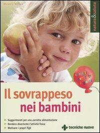 Il sovrappeso nei bambini - Dörte Kuhn - Libro Tecniche Nuove 2004, Natura e salute | Libraccio.it