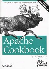 Apache Cookbook - Ken Coar, Rich Bowen - Libro Tecniche Nuove 2004, Hops-Tecnologie | Libraccio.it