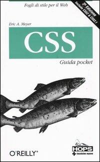 CSS. Guida pocket - Eric A. Meyer - Libro Tecniche Nuove 2005, Hops-Tecnologie | Libraccio.it