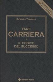 Fare carriera. Il codice del successo