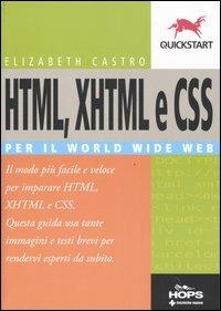 HTML, XHTML e CSS per il World Wide Web - Elizabeth Castro - Libro Tecniche Nuove 2007, Hops-Quickstart | Libraccio.it