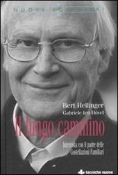 Il lungo cammino. Intervista con il padre delle Costellazioni Familiari