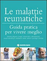 Le malattie reumatiche  - Libro Tecniche Nuove 2007, Gli illustrati di Natura e salute | Libraccio.it