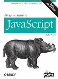Programmare in Java Script - Shelley Powers - Libro Tecniche Nuove 2007, Informatica | Libraccio.it