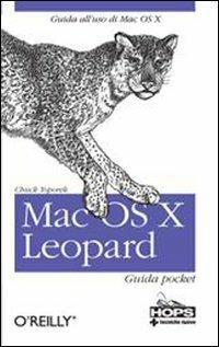Mac OS X Leopard. Guida pocket - Chuck Toporek - Libro Tecniche Nuove 2008, Hops-Tecnologie | Libraccio.it