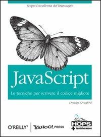 JavaScript. Le tecniche per scrivere il codice migliore - Douglas Crockford - Libro Tecniche Nuove 2009 | Libraccio.it
