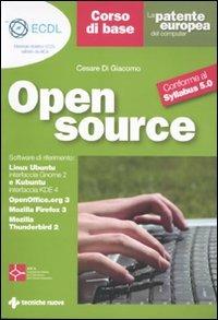 La patente europea del computer. Open source. Corso di base. Conforme al Sillabus 5.0 - Cesare Di Giacomo - Libro Tecniche Nuove 2010, Informatica | Libraccio.it