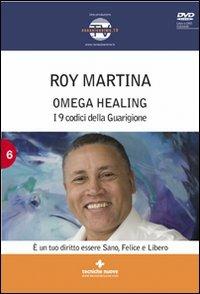 Omega healing. I 9 codici della guarigione. Con DVD - Roy Martina - Libro Tecniche Nuove 2009, Natura e salute | Libraccio.it