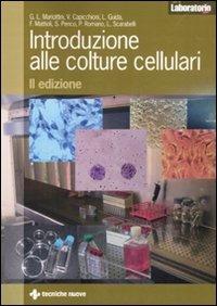 Introduzione alle colture cellulari - G. Luigi Mariottini - Libro Tecniche Nuove 2010, Laboratorio chimico-biologico | Libraccio.it
