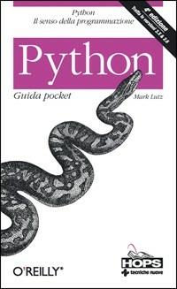 Python guida pocket (Python 3.X e 2.6) - Mark Lutz - Libro Tecniche Nuove 2010, Hops-Tecnologie | Libraccio.it
