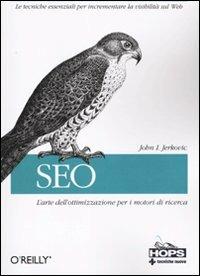 SEO. L'arte dell'ottimizzazione per i motori di ricerca - John I. Jerkovic - Libro Tecniche Nuove 2010, Hops-Tecnologie | Libraccio.it