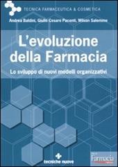 L' evoluzione della farmacia. Lo sviluppo di nuovi modelli organizzativi