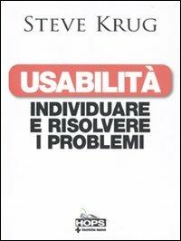 Usabilità. Individuare e risolvere i problemi - Steve Krug - Libro Tecniche Nuove 2010, Informatica | Libraccio.it
