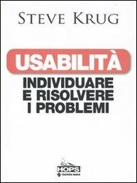 Usabilità. Individuare e risolvere i problemi - Steve Krug - Libro Tecniche Nuove 2010, Informatica | Libraccio.it
