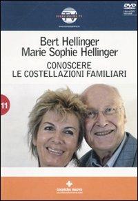 Conoscere le costellazioni familiari. Con DVD - Bert Hellinger, M. Sophie Hellinger - Libro Tecniche Nuove 2010, Natura e salute | Libraccio.it