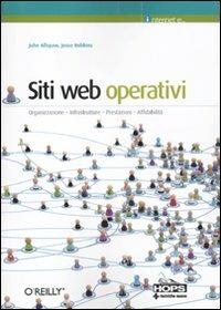 Siti web operativi. Organizzazione, infrastrutture, prestazioni, affidabilità  - Libro Tecniche Nuove 2011, Informatica | Libraccio.it