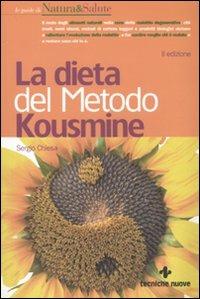 La dieta del metodo Kousmine - Sergio Chiesa - Libro Tecniche Nuove 2011, Le guide di Natura & Salute | Libraccio.it