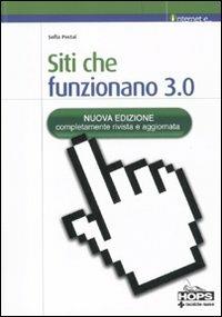 Siti che funzionano 3.0 - Sofia Postai - Libro Tecniche Nuove 2011, Hops-Internet e... | Libraccio.it