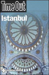 Istanbul  - Libro Tecniche Nuove 2011, Time Out | Libraccio.it