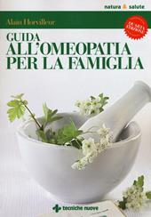 Guida all'omeopatia per la famiglia