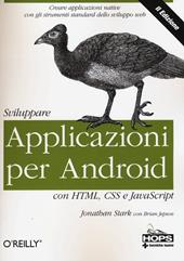 Sviluppare applicazioni per Android con HTML, CSS e Java Script