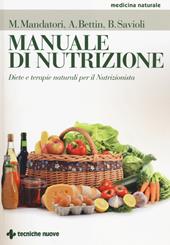 Manuale di nutrizione. Diete e terapie naturali per il nutrizionista