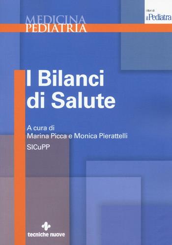 I bilanci di salute  - Libro Tecniche Nuove 2016, Medicina pediatria | Libraccio.it