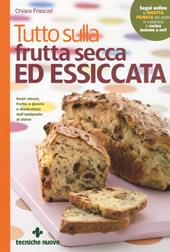 Tutto sulla frutta secca ed essiccata