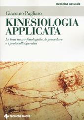 Kinesiologia applicata. Le basi neuro-fisiologiche, le procedure e i protocolli operativi