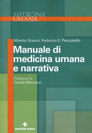 Manuale di medicina umana e narrativa - Alberto Scanni, Federico E. Perozziello - Libro Tecniche Nuove 2016 | Libraccio.it