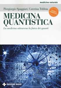 Image of Medicina quantistica. La medicina attraverso la fisica dei quanti...