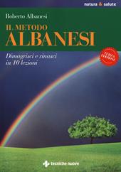 Il metodo Albanesi. Dimagrisci e rinasci in 10 lezioni