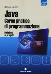 Java. Corso pratico di programmazione. Dalle basi ai progetti
