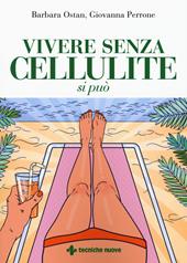 Vivere senza cellulite si può