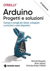 Arduino. Progetti e soluzioni