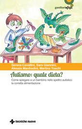 Autismo: quale dieta? Come spiegare a un bambino nello spettro autistico la corretta alimentazione