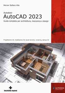 Image of Autodesk® AutoCAD 2023. Guida completa per architettura, meccanic...