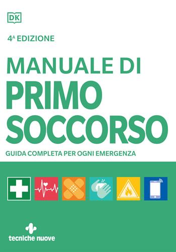 Manuale di primo soccorso. Guida completa per ogni emergenza - Margaret Austin, Rudy Crawford, Vivien J. Armstrong - Libro Tecniche Nuove 2023, Gli illustrati di Natura e salute | Libraccio.it