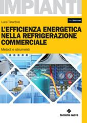 L'efficienza energetica nella refrigerazione commerciale. Metodi e strumenti