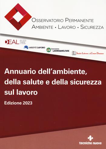 Annuario dell'ambiente della salute e della sicurezza sul lavoro  - Libro Tecniche Nuove 2023 | Libraccio.it