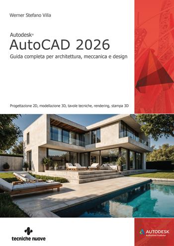 Autodesk autocad 2026 - Stefano Werner Villa - Libro Tecniche Nuove 2025, Informatica | Libraccio.it