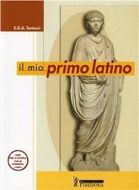 Il mio primo latino. - Vittorio Tantucci - Libro Poseidonia Scuola 2004 | Libraccio.it