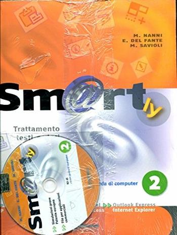Sm@rtly. Scuola guida di computer. Per le Scuole superiori. Con CD-ROM. Vol. 2 - Marta Nanni, Mario Savioli, Elisa Del Fante - Libro Poseidonia Scuola 2006 | Libraccio.it