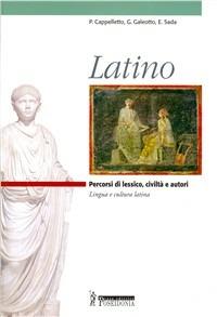 Latino. Percorsi di lessico, civiltà e autori. - V. Tantucci, A. Roncoroni, P. Cappelletto - Libro Poseidonia Scuola 2006 | Libraccio.it