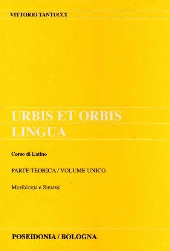 Urbis et orbis lingua. Parte teorica. - Vittorio Tantucci - Libro Poseidonia Scuola 1988 | Libraccio.it